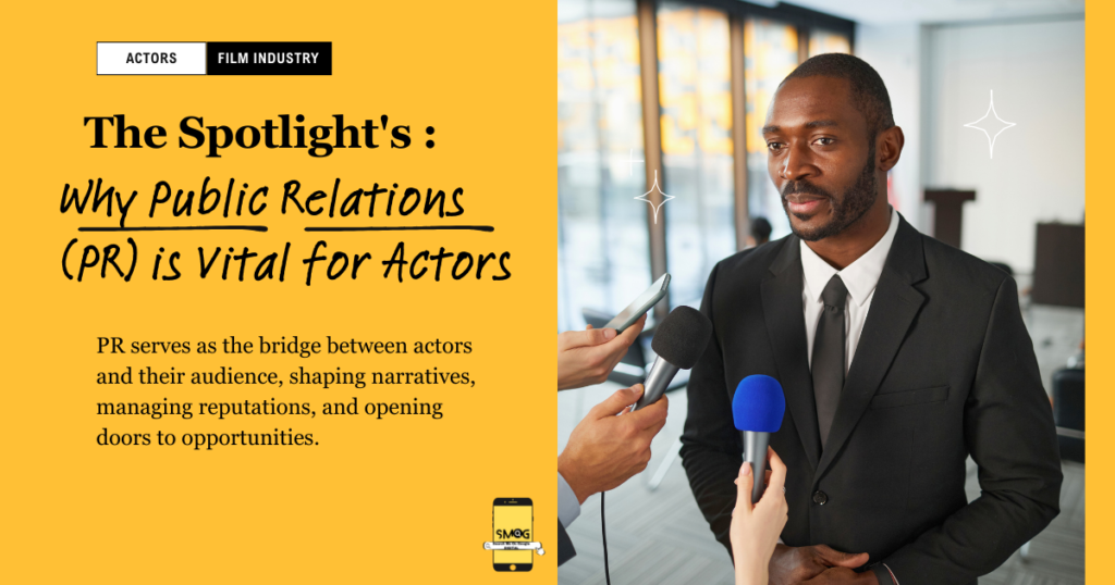 Why Public Relations (PR) is Vital for Actors